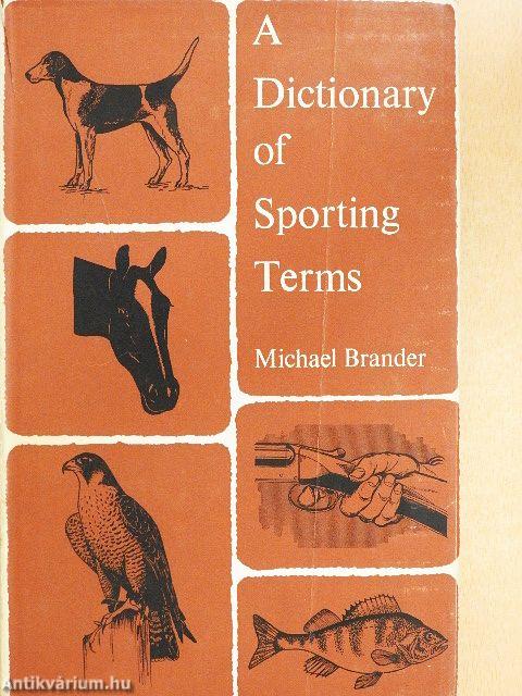 A Dictionary of Sporting Terms