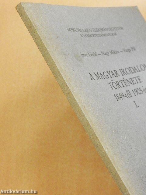 A magyar irodalom története 1849-től 1905-ig I.