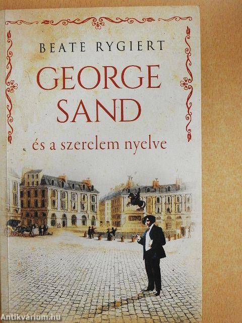 George Sand és a szerelem nyelve