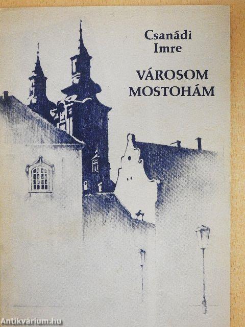 Városom - Mostohám