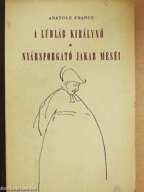 A lúdláb királynő/Nyársforgató Jakab meséi