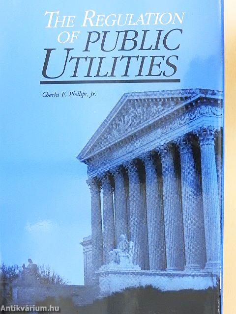 The Regulation of Public Utilities