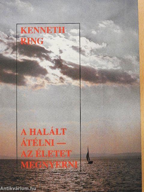 A Halált átélni - az Életet megnyerni