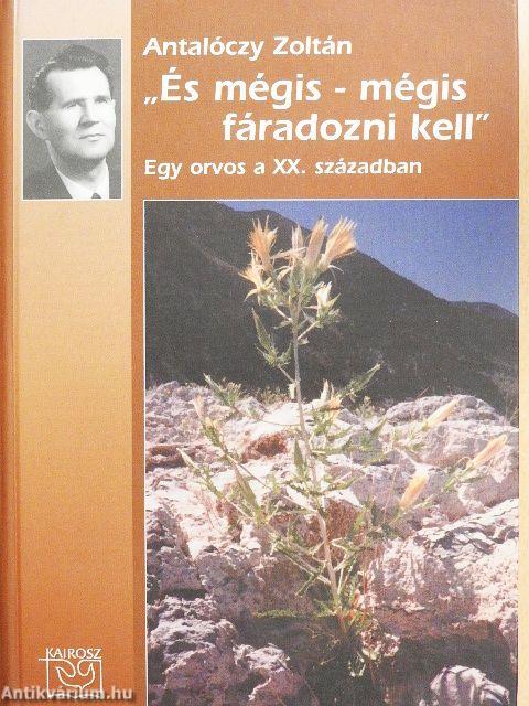"És mégis - mégis fáradozni kell"