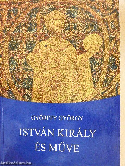 István király és műve