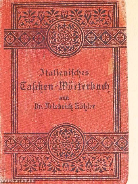 Italienisch-Deutsches und Deutsch-Italienisches Taschen-Wörterbuch (gótbetűs)