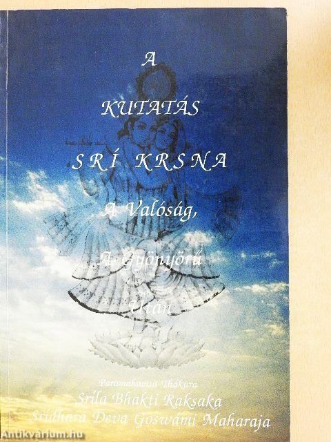 A kutatás Srí Krsna A Valóság, A Gyönyörű Után