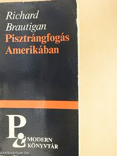 Pisztrángfogás Amerikában/Egy déli tábornok az amerikai polgárháborúban