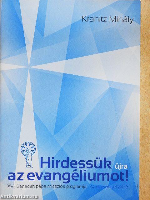 Hirdessük újra az evangéliumot!