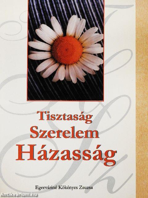 Tisztaság, szerelem, házasság