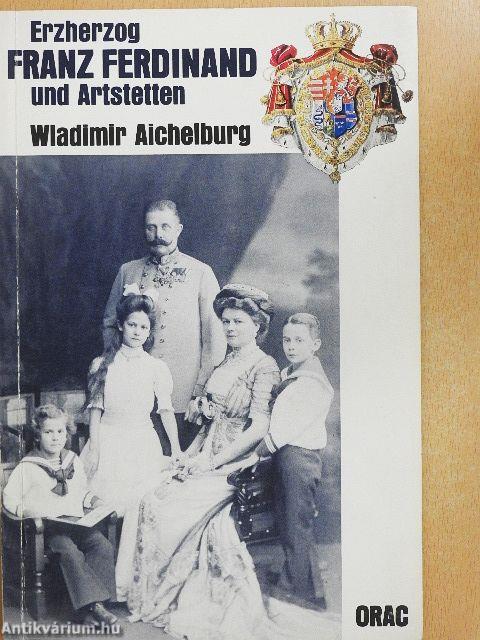 Erzherzog Franz Ferdinand und Artstetten