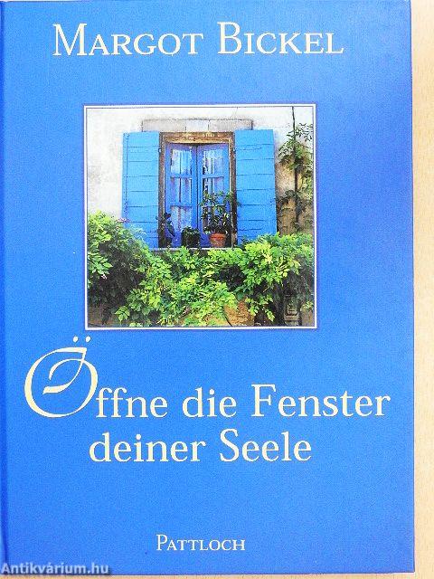 Öffne die Fenster deiner Seele