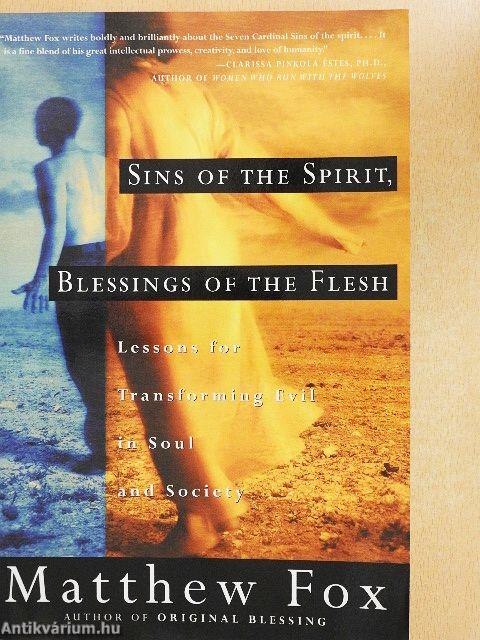 Sins of the Spirit, Blessings of the Flesh