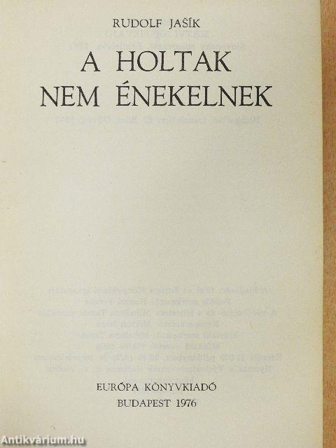A holtak nem énekelnek