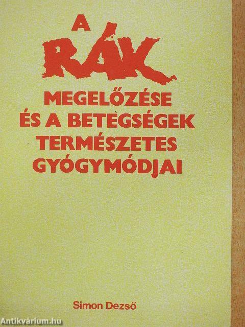 A rák megelőzése és a betegségek természetes gyógymódjai