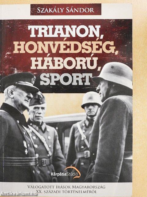 Trianon, honvédség, háború, sport