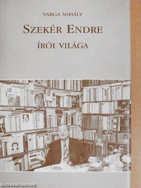 Szekér Endre írói világa