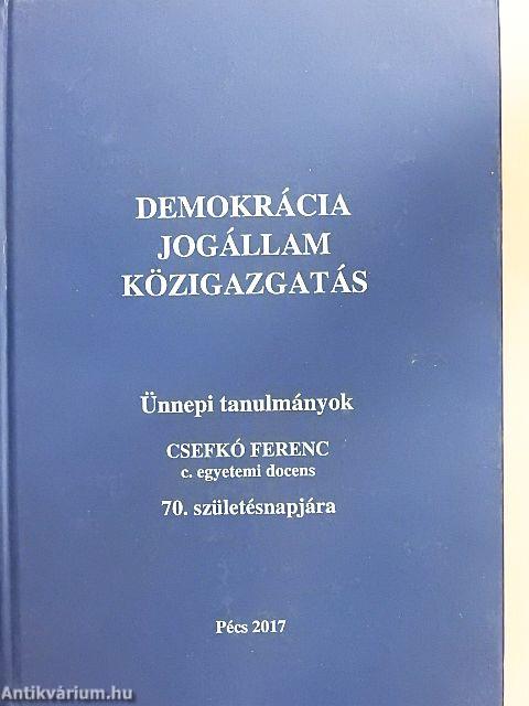 Demokrácia, jogállam, közigazgatás