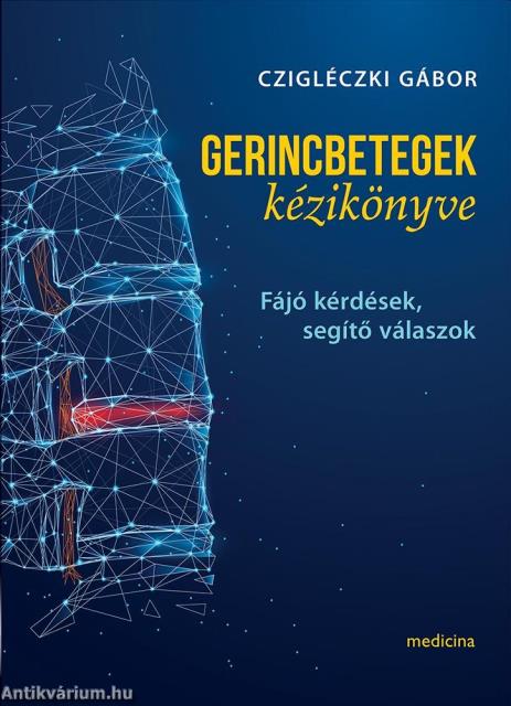 Gerincbetegek kézikönyve - Fájó kérdések, segítő válaszok