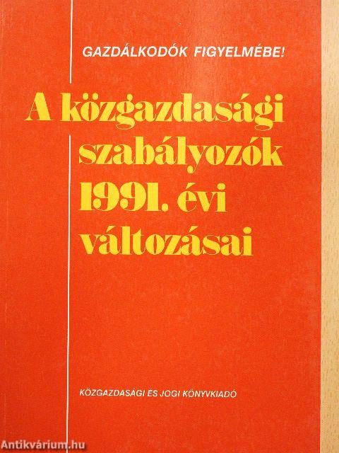 A közgazdasági szabályozók 1991. évi változásai