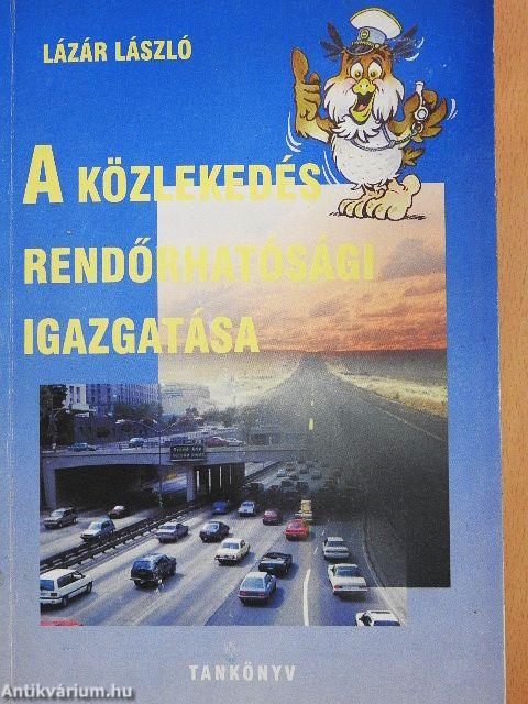 A közlekedés rendőrhatósági igazgatása