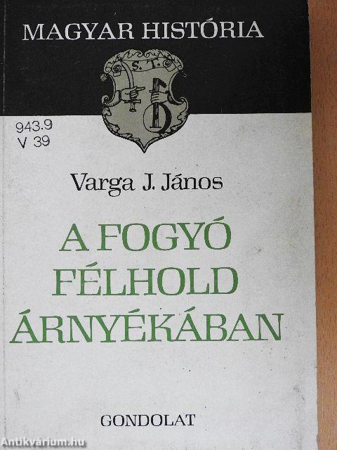 A fogyó félhold árnyékában