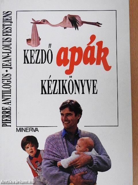 Kezdő apák kézikönyve