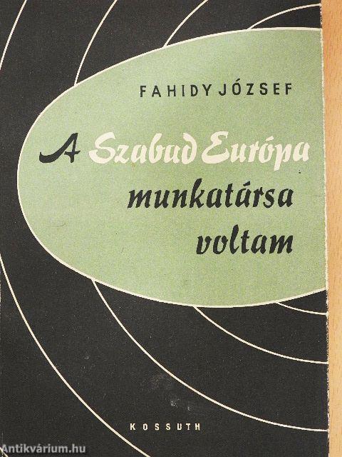 A Szabad Európa munkatársa voltam