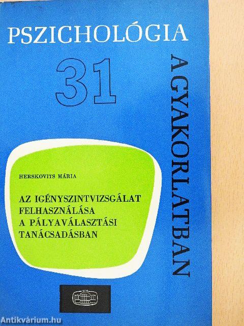Az igényszintvizsgálat felhasználása a pályaválasztási tanácsadásban