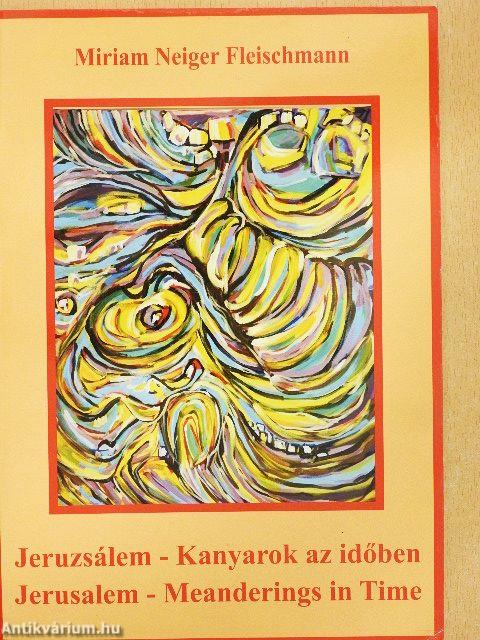Jeruzsálem - Kanyarok az időben