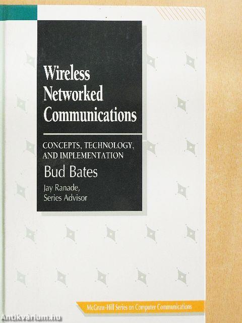 Wireless Networked Communications