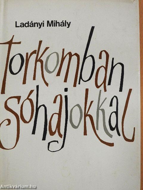 Torkomban sóhajokkal