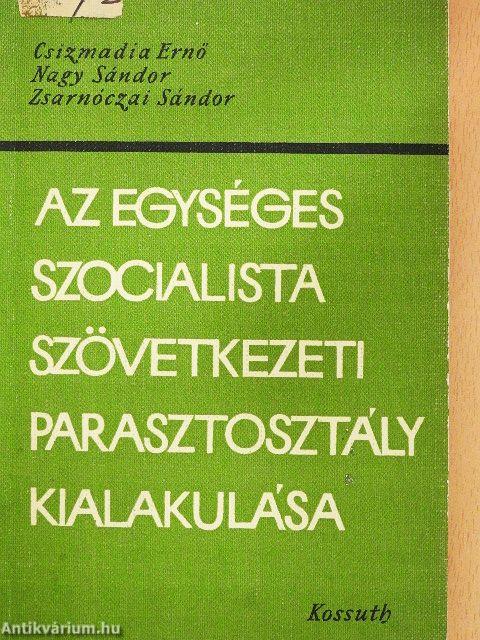 Az egységes szocialista szövetkezeti parasztosztály alakulása