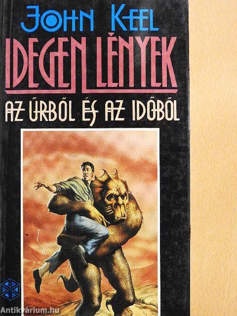 Idegen lények az űrből és az időből