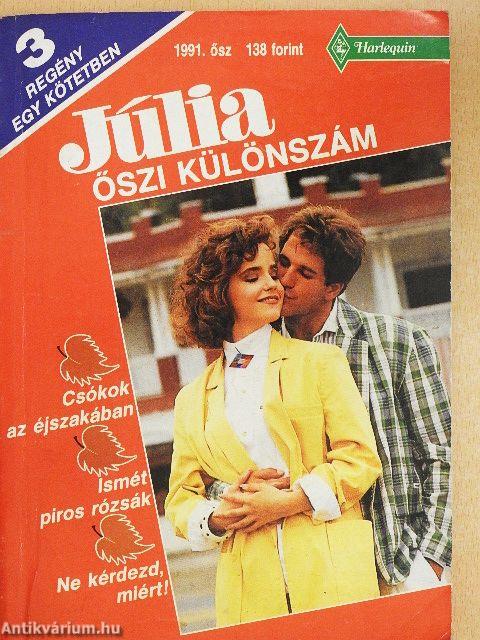 Csókok az éjszakában/Ismét piros rózsák/Ne kérdezd, miért!