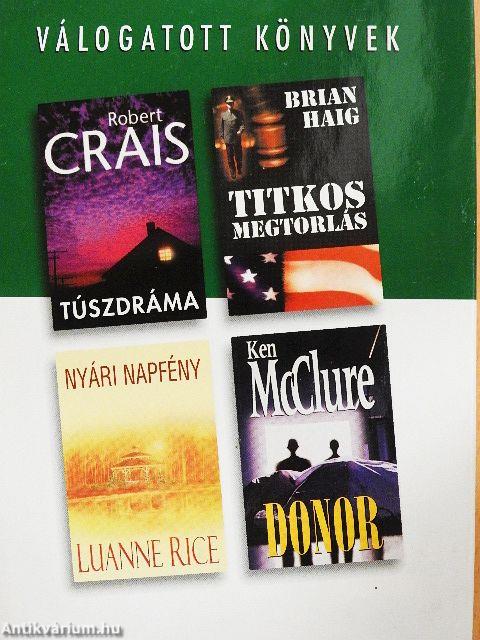 Túszdráma/Titkos megtorlás/Nyári napfény/Donor