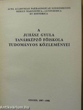 A Juhász Gyula Tanárképző Főiskola tudományos közleményei