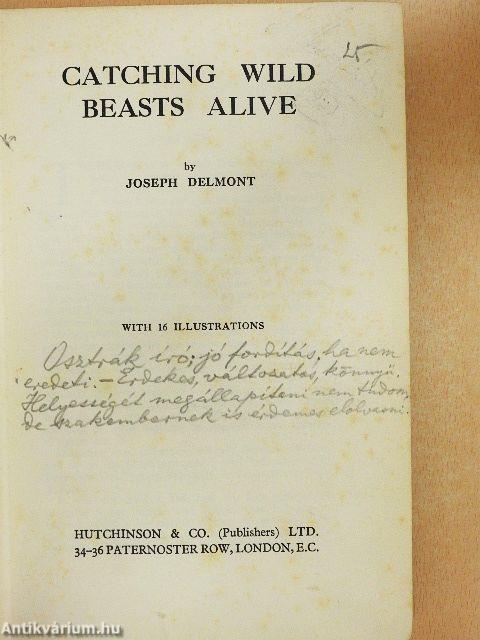 Catching Wild Beasts Alive