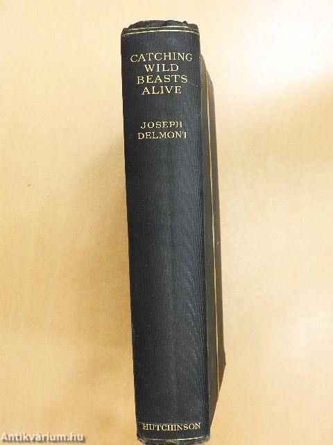 Catching Wild Beasts Alive
