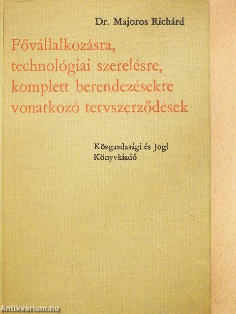 Fővállalkozásra, technológiai szerelésre, komplett berendezésekre vonatkozó tervszerződések