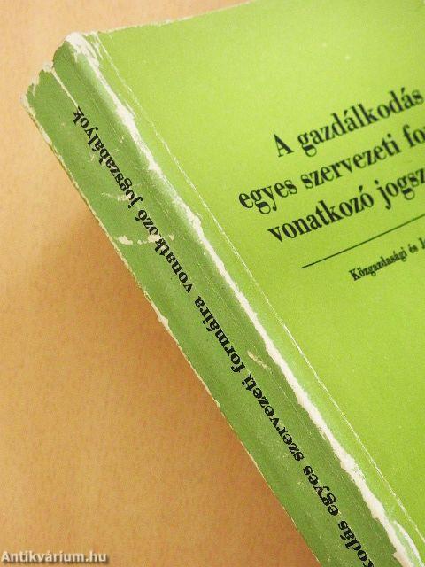 A gazdálkodás egyes szervezeti formáira vonatkozó jogszabályok