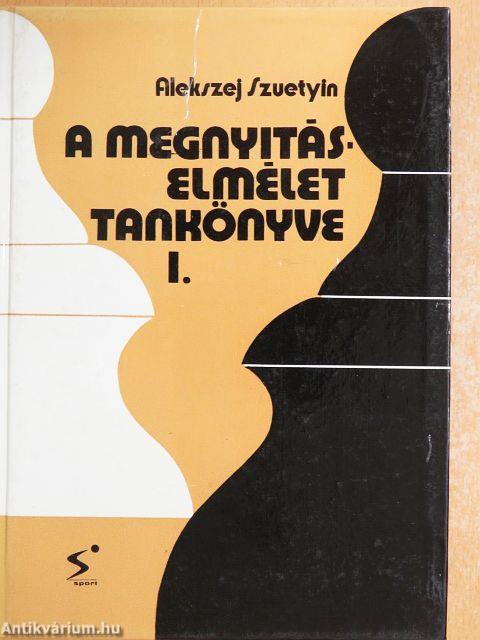 A megnyitáselmélet tankönyve I-II.
