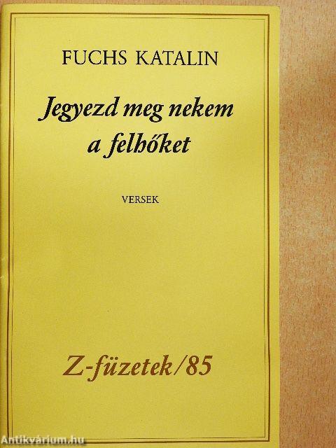 Jegyezd meg nekem a felhőket