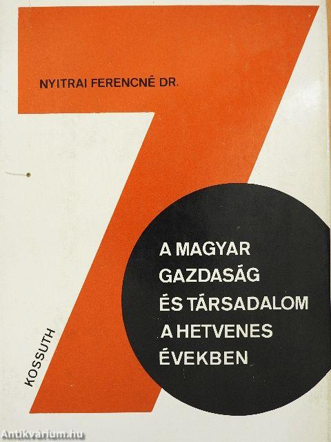 A magyar gazdaság és társadalom a hetvenes években