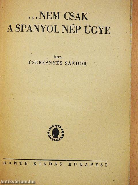 ...Nem csak a spanyol nép ügye