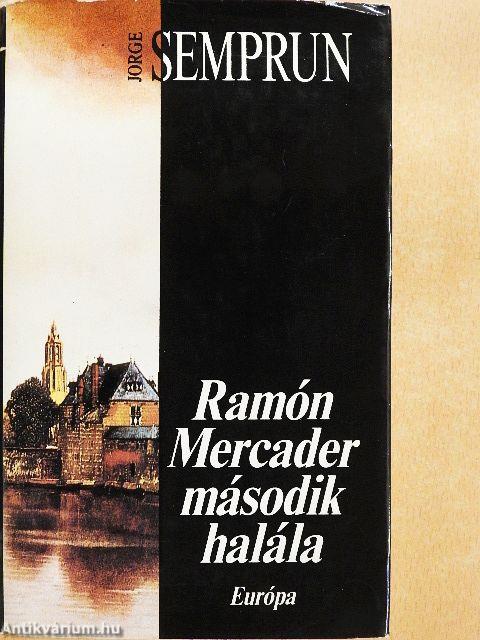 Ramón Mercader második halála