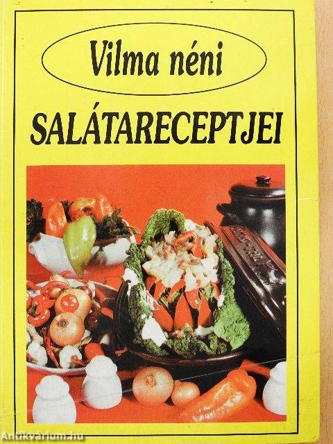 Vilma néni salátareceptjei