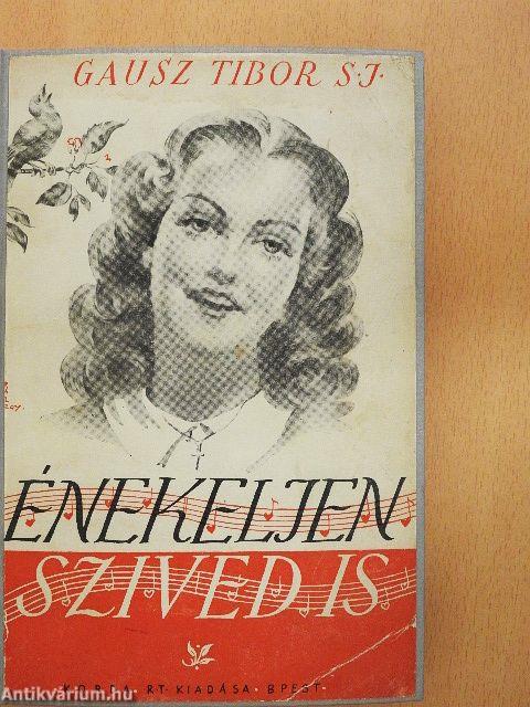 Énekeljen szived is!