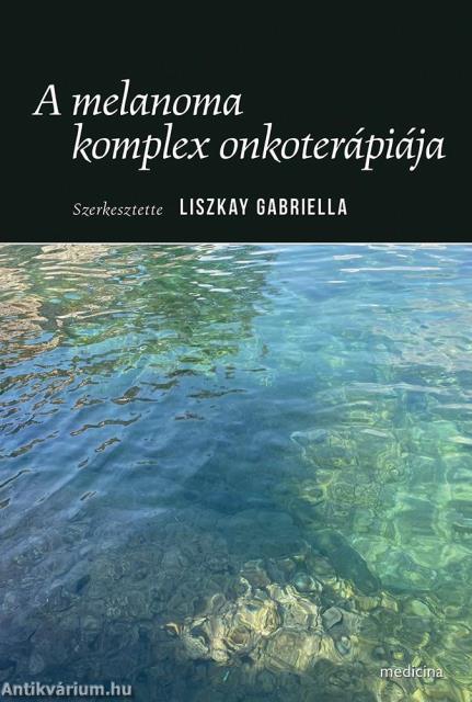 A melanoma komplex onkoterápiája