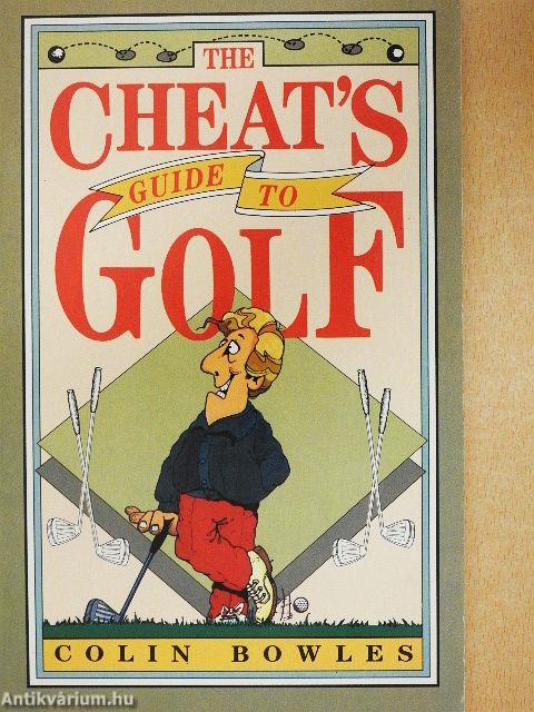 The Cheat's Guide to Golf